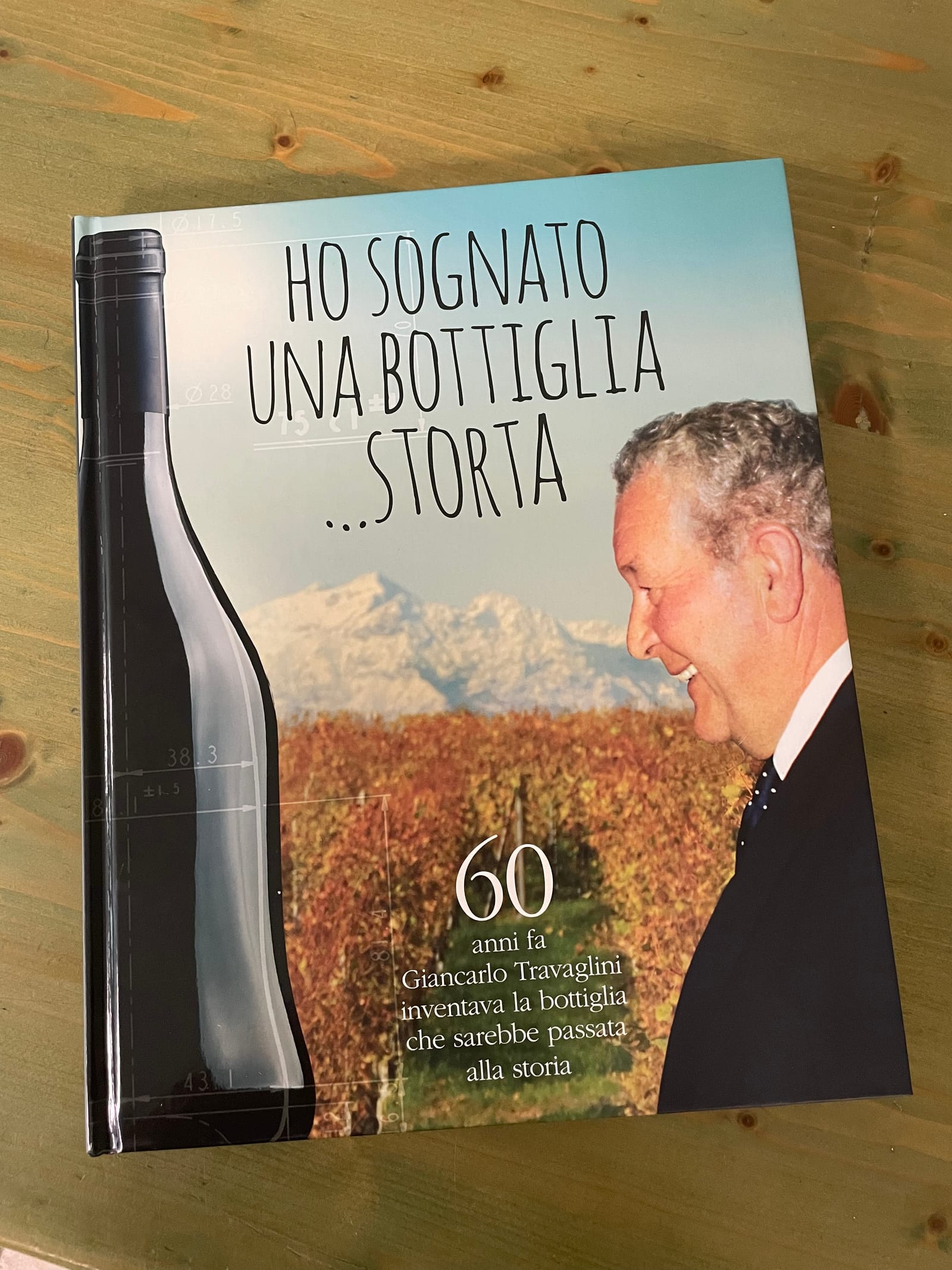 Ho sognato una bottiglia storta: la storia e i vini di Travaglini
